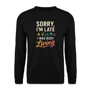 Too late: Life in the rhythm Summer Sun Holidays - Unisex Sweatshirt - black - Front - Alina (178cm) & Michal (187cm)