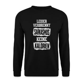 Leider verbrennt Sarkasmus keine Kalorien - - Unisex Pullover - Schwarz - Vorne - Alina (178cm) & Michal (187cm)