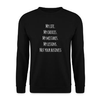 My life, my choices Proverbes Déclaration - Sweat-shirt Unisexe - noir - Devant - Alina (178cm) & Michal (187cm)