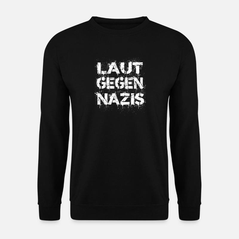 Loud against Nazis - Unisex Sweatshirt - black