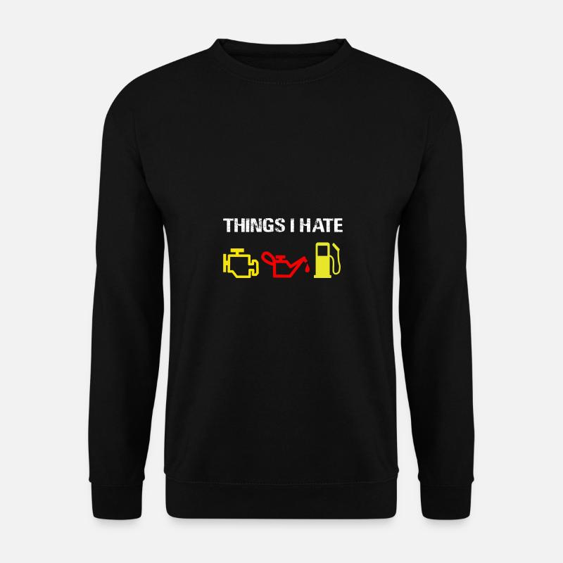 Car - Car - Things I hate - Unisex Sweatshirt - black