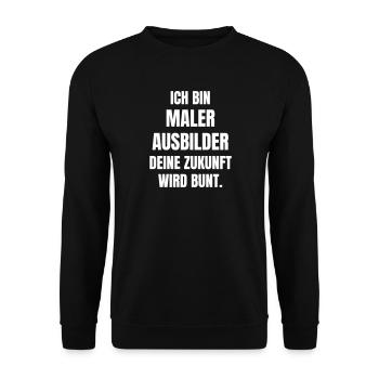 Painter Instructor your future will be colorful. - Unisex Sweatshirt - black - Front - Alina (178cm) & Michal (187cm)