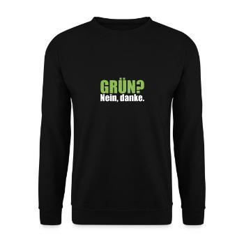 Grün? Nein, danke. Keine grüne Verbotspolitik. - Unisex Pullover - Schwarz - Vorne - Alina (178cm) & Michal (187cm)