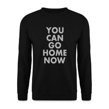 You can go home now - Sweat-shirt Unisexe - noir - Devant - Alina (178cm) & Michal (187cm)