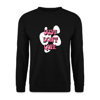 Just Don't Quit Positive Affirmationen Pink Frauen - Unisex Pullover - Schwarz - Vorne - Alina (178cm) & Michal (187cm)