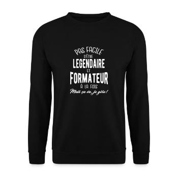 Pas facile d'être formateur et légendaire - Sweat-shirt Unisexe - noir - Devant - Alina (178cm) & Michal (187cm)