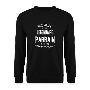 Pas facile d'être légendaire et parrain - Sweat-shirt Unisexe - noir - Devant - Alina (178cm) & Michal (187cm)
