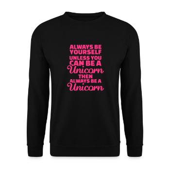 Always be yourself unless you can be a unicorn - Sweat-shirt Unisexe - noir - Devant - Alina (178cm) & Michal (187cm)