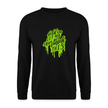 Permettez-moi d’exagérer - Sweat-shirt Unisexe - noir - Devant - Alina (178cm) & Michal (187cm)