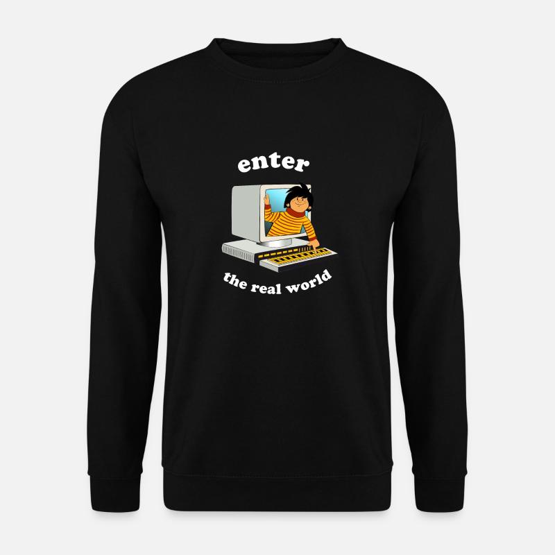 enter the real world - Unisex Pullover - Schwarz