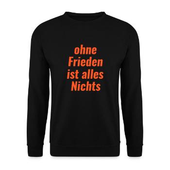 Ohne Frieden ist alles Nichts - Unisex Pullover - Schwarz - Vorne - Alina (178cm) & Michal (187cm)