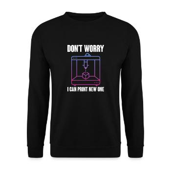 Don't Worry I Can Print A New One 3D Printing 3D - Unisex Sweatshirt - black - Front - Alina (178cm) & Michal (187cm)