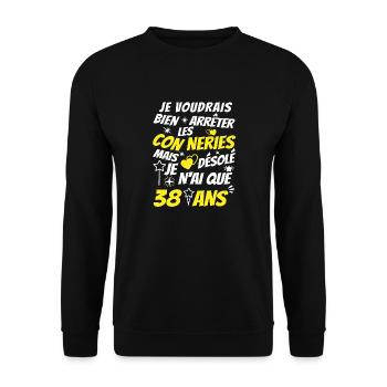 conneries 38 ans / humour anniversaire 38 ans - Sweat-shirt Unisexe - noir - Devant - Alina (178cm) & Michal (187cm)