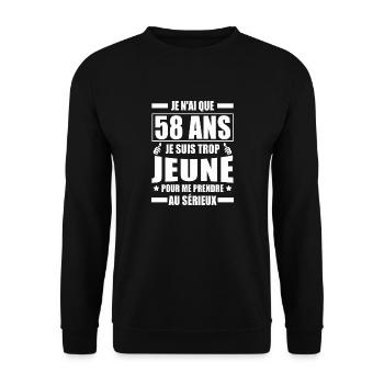 je n ai que 58 ans / humour anniversaire 58 ans - Sweat-shirt Unisexe - noir - Devant - Alina (178cm) & Michal (187cm)
