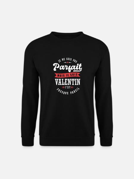 Valentin Parfait Cadeau prenom valentin - Sweat-shirt Unisexe - noir