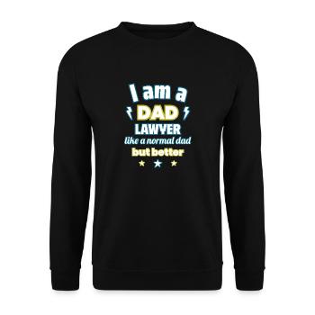 I'm a dad lawyer, like a normal dad - Unisex Sweatshirt - black - Front - Alina (178cm) & Michal (187cm)