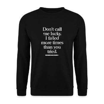 Don’t Call Me Lucky – Cooler Motivationsspruch - Unisex Pullover - Schwarz - Vorne - Alina (178cm) & Michal (187cm)
