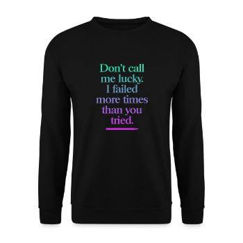 Don’t Call Me Lucky – Cooler Motivationsspruch - Unisex Pullover - Schwarz - Vorne - Alina (178cm) & Michal (187cm)