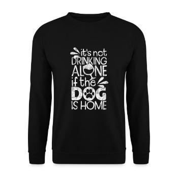 it's not drinking alone if the dog is home - Unisex Pullover - Schwarz - Vorne - Alina (178cm) & Michal (187cm)