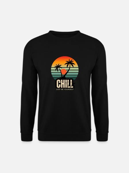 Chill just be yourself - Sweat-shirt Unisexe - noir