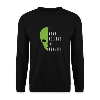 Alien Außerirdischer Ich glaube nicht an Menschen. - Unisex Pullover - Schwarz - Vorne - Alina (178cm) & Michal (187cm)