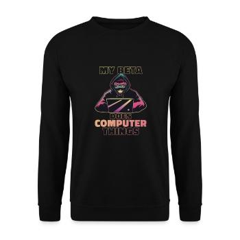 Mein Beta macht Computerdinge Programmierer - Unisex Pullover - Schwarz - Vorne - Alina (178cm) & Michal (187cm)