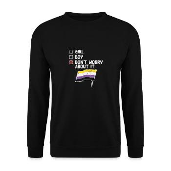 Girl Boy Don't Worry About It Non Binary Pride - Unisex Pullover - Schwarz - Vorne - Alina (178cm) & Michal (187cm)
