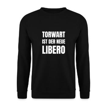 Torwart ist der neue Libero. - Unisex Pullover - Schwarz - Vorne - Alina (178cm) & Michal (187cm)