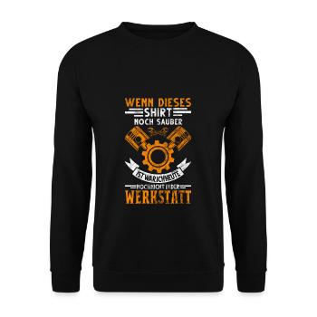 Wenn dieses Shirt noch sauber ist Werkstatt Garage - Unisex Pullover - Schwarz - Vorne - Alina (178cm) & Michal (187cm)