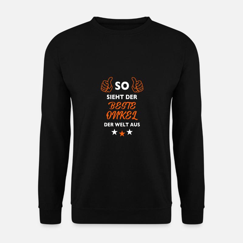 So sieht der beste Onkel der Welt aus Bester Onkel - Unisex Pullover - Schwarz