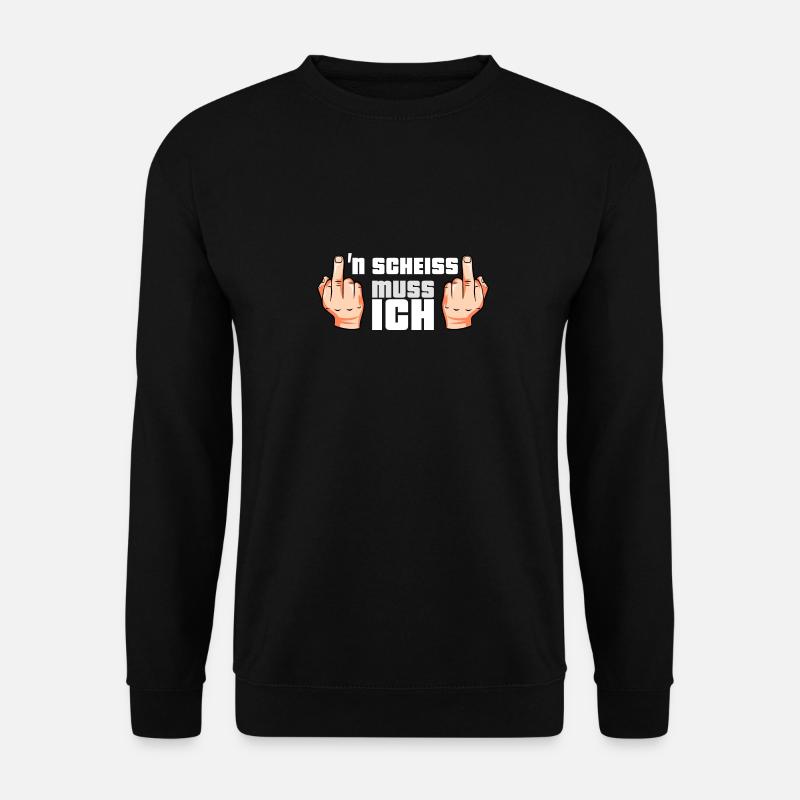 N Scheiss muss ich - Unisex Pullover - Schwarz