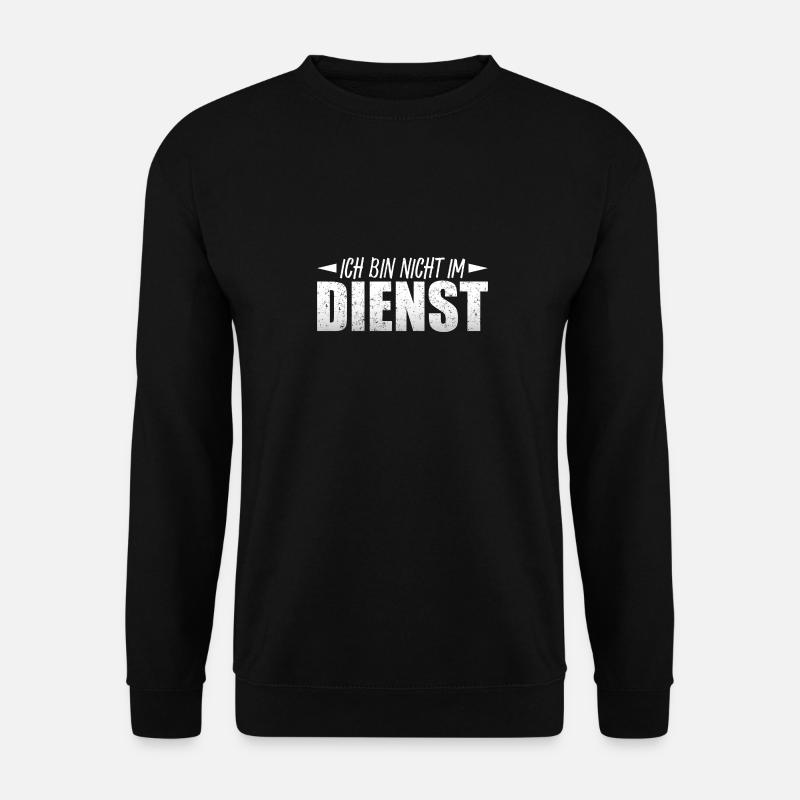 Ich bin nicht im Dienst - Unisex Pullover - Schwarz