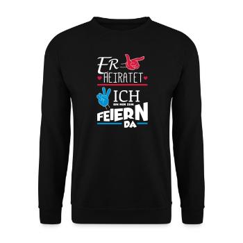 ER HEIRATET JGA - Unisex Pullover - Schwarz - Vorne - Alina (178cm) & Michal (187cm)