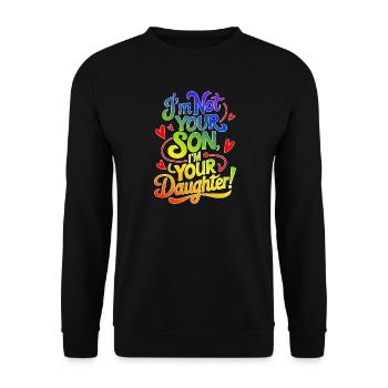im not your son, im your daughter - Unisex Pullover - Schwarz - Vorne - Alina (178cm) & Michal (187cm)