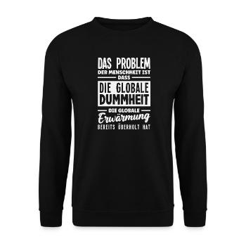 La stupidité mondiale l’emporte sur le réchauffement - Sweat-shirt Unisexe - noir - Devant - Alina (178cm) & Michal (187cm)
