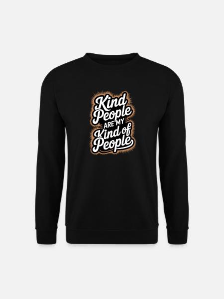 Freundliche Menschen sind meine Art von Menschen - Unisex Pullover - Schwarz