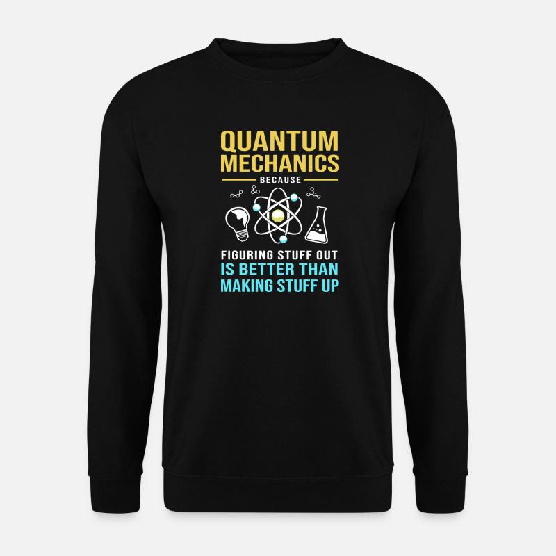 Physique quantique Mécanique quantique Saut quantique - Sweat-shirt Unisexe - noir