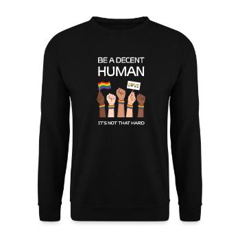 Pride Month LGBTQ - Be a Decent Human - Unisex Sweatshirt - black - Front - Alina (178cm) & Michal (187cm)