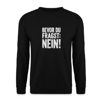 Bevor du Fragst Nein! IT Statement frech - Unisex Pullover - Schwarz - Vorne - Alina (178cm) & Michal (187cm)