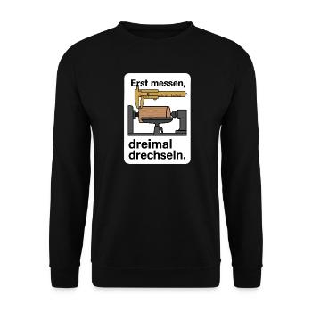  Erst messen Drechsler T-Shirt - Unisex Pullover - Schwarz - Vorne - Alina (178cm) & Michal (187cm)