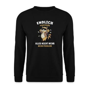 Endlich Pensionär Alles nicht mehr mein Problem - Unisex Pullover - Schwarz - Vorne - Alina (178cm) & Michal (187cm)