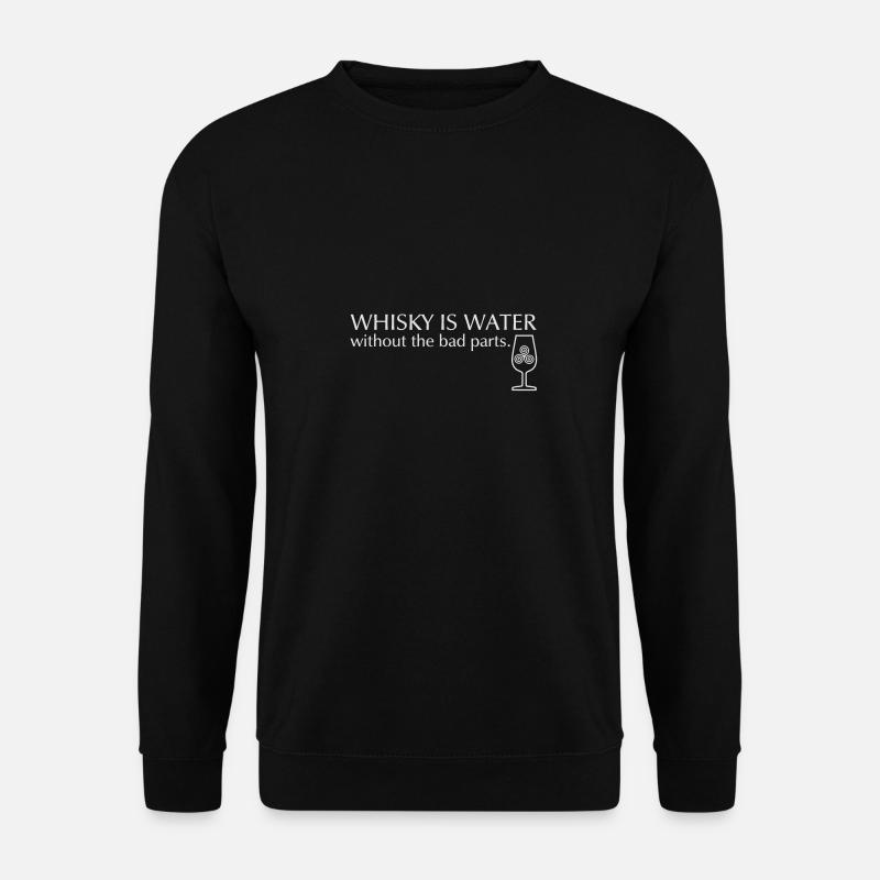 Whiskey is water - Unisex Sweatshirt - black