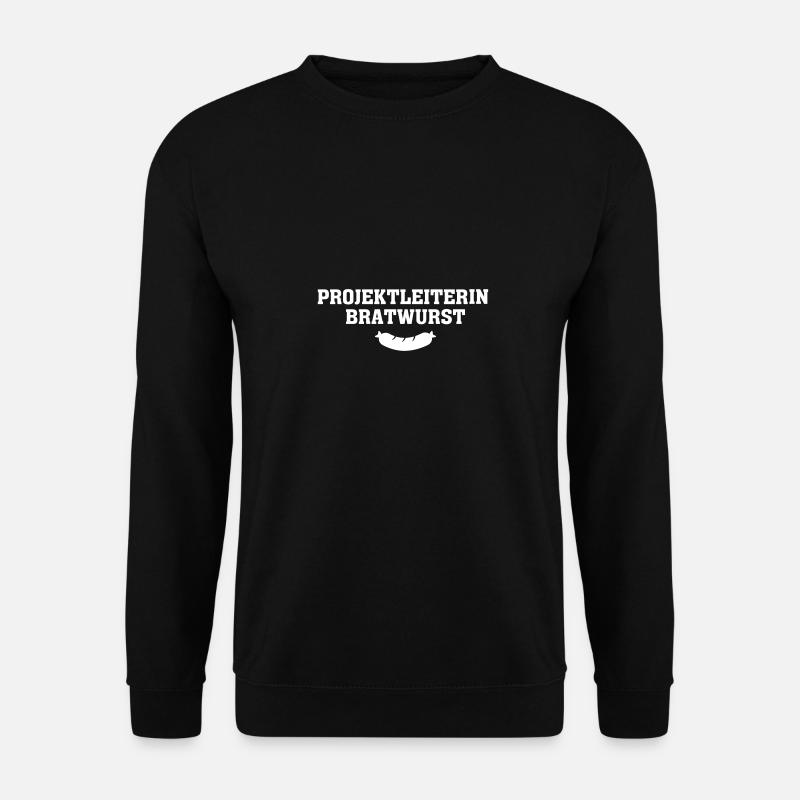Project Manager Bratwurst - Unisex Sweatshirt - black