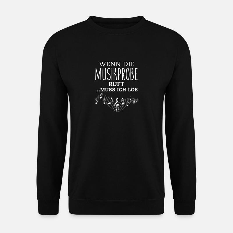 Musiker Musikprobe ruft Geschenk - Unisex Pullover - Schwarz