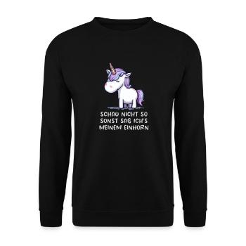 Schau nicht so, sonst sag ich´s meinem Einhorn - Unisex Pullover - Schwarz - Vorne - Alina (178cm) & Michal (187cm)