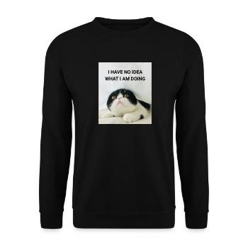 I HAVE NO IDEA WHAT I AM DOING KATZEN MEMES - Unisex Pullover - Schwarz - Vorne - Alina (178cm) & Michal (187cm)