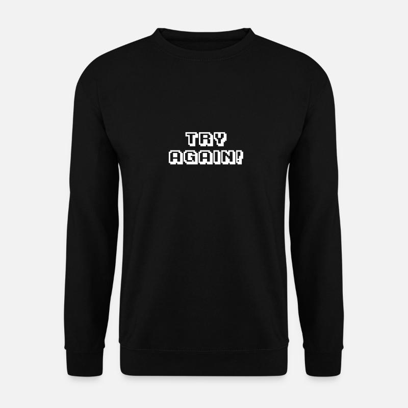 Arcade Try Again knows - Unisex Sweatshirt - black
