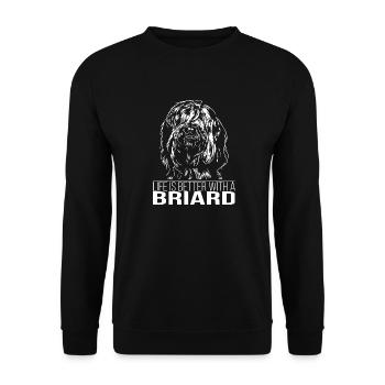 BRIARD Life est un sort de chien de bonne parole de Wilsign - Sweat-shirt Unisexe - noir - Devant - Alina (178cm) & Michal (187cm)