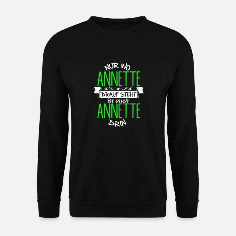 ANNETTE die Echte - Unisex Pullover - Schwarz