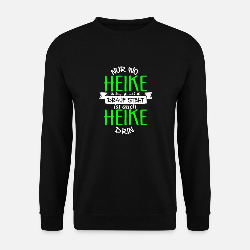HEIKE die Echte - Unisex Pullover - Schwarz